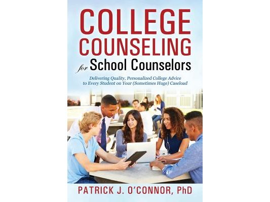 College Counseling for School Counselors: Delivering Quality, Personalized College Advice to Every Student on Your (Sometimes Huge) Caseload