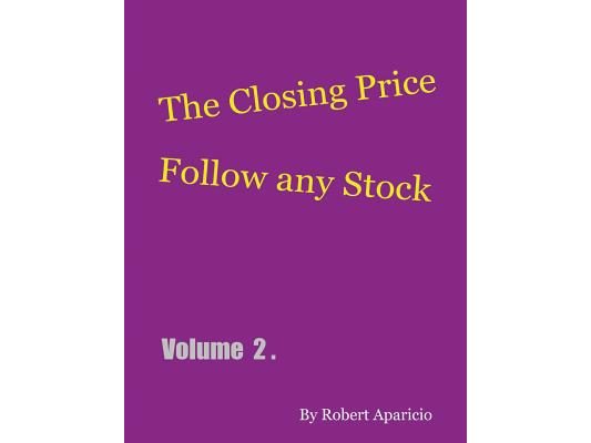 The Closing Price: Follow Any Stock - Volume 2