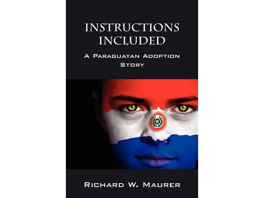 Instructions Included: A Paraguayan Adoption Story