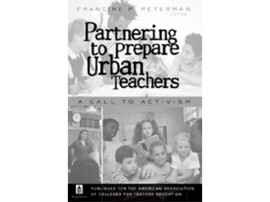 Partnering to Prepare Urban Teachers; A Call to Activism