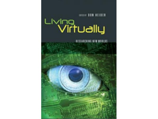 Living Virtually; Researching New Worlds