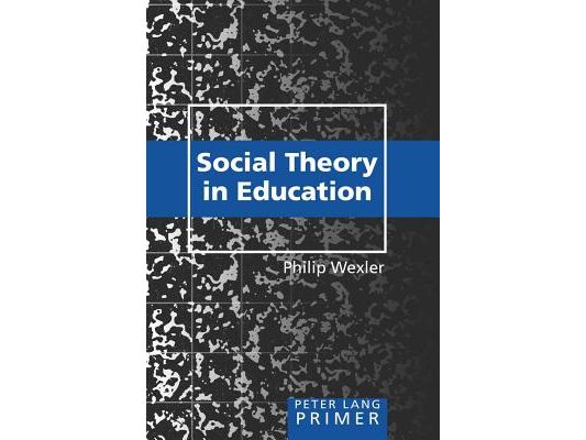 Social Theory in Education Primer: Primer