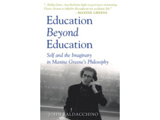 Education Beyond Education: Self and the Imaginary in Maxine Greene's Philosophy