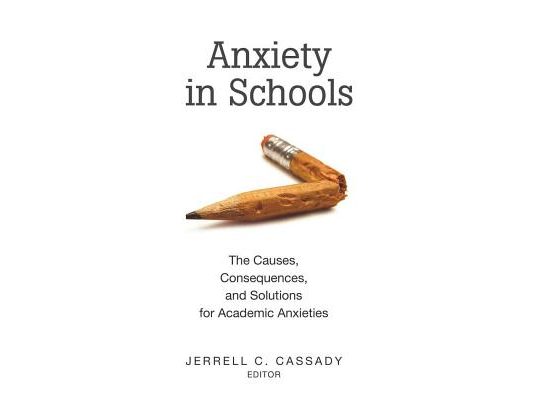 Anxiety in Schools: The Causes, Consequences, and Solutions for Academic Anxieties