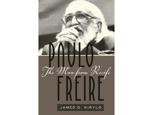 Paulo Freire: The Man from Recife