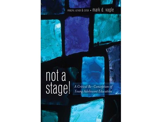 Not a Stage!: A Critical Re-Conception of Young Adolescent Education