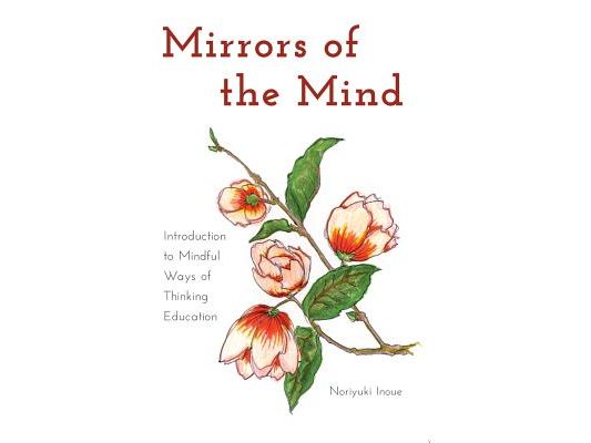 Mirrors of the Mind: Introduction to Mindful Ways of Thinking Education