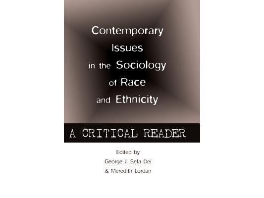 Contemporary Issues in the Sociology of Race and Ethnicity: A Critical Reader