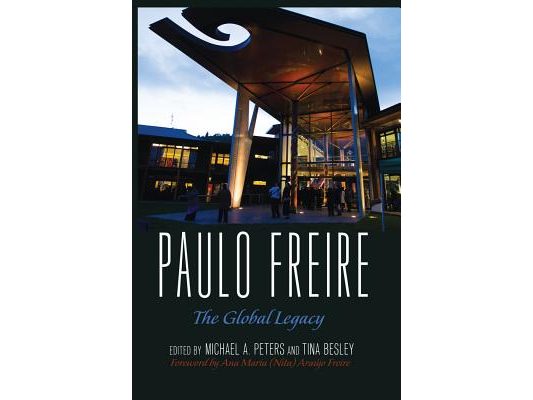 Paulo Freire: The Global Legacy