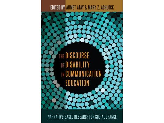 The Discourse of Disability in Communication Education: Narrative-Based Research for Social Change
