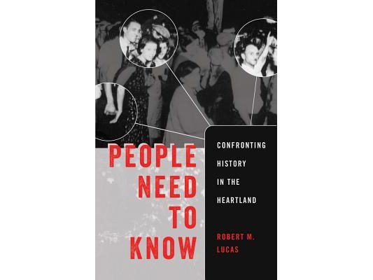 People Need to Know: Confronting History in the Heartland