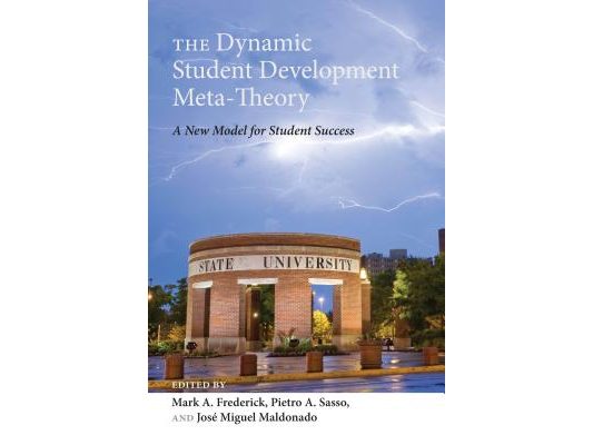 The Dynamic Student Development Meta-Theory: A New Model for Student Success
