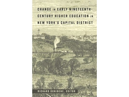 Change in Early Nineteenth-Century Higher Education in New York's Capital District
