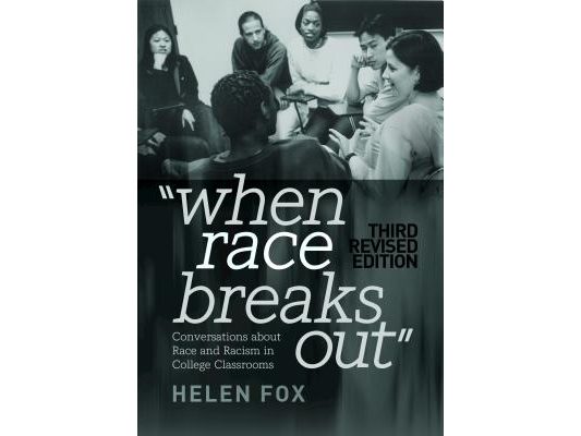 When Race Breaks Out: Conversations about Race and Racism in College Classrooms - 3rd Revised Edition