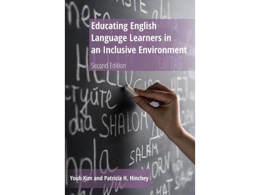 Educating English Language Learners in an Inclusive Environment: Second Edition