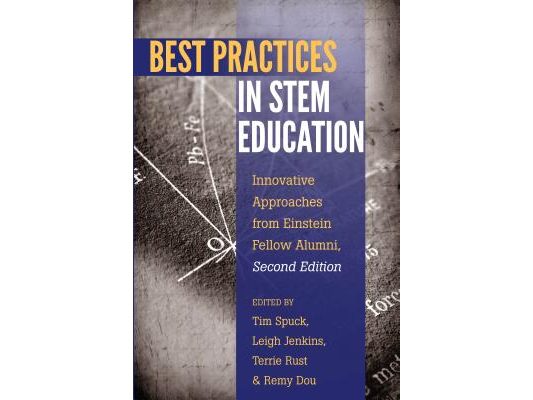 Best Practices in STEM Education: Innovative Approaches from Einstein Fellow Alumni, Second Edition