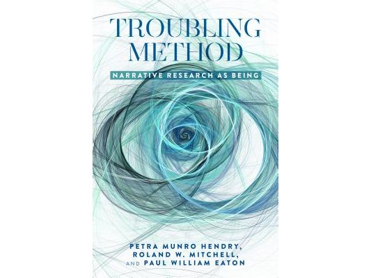 Troubling Method: Narrative Research as Being