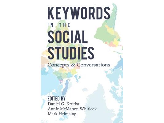 Keywords in the Social Studies: Concepts and Conversations