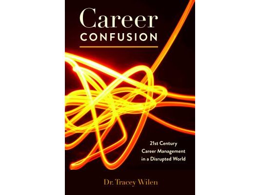Career Confusion: 21st Century Career Management in a Disrupted World