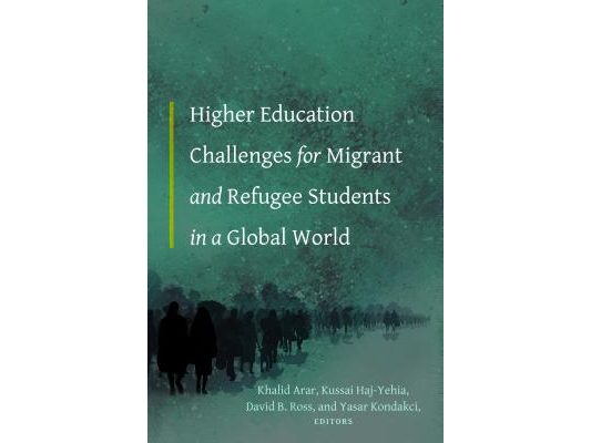 Higher Education Challenges for Migrant and Refugee Students in a Global World