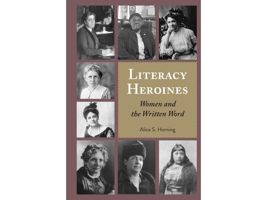 Literacy Heroines: Women and the Written Word