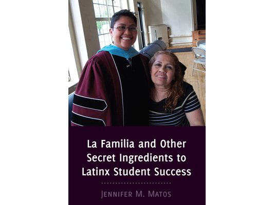 La Familia and Other Secret Ingredients to Latinx Student Success