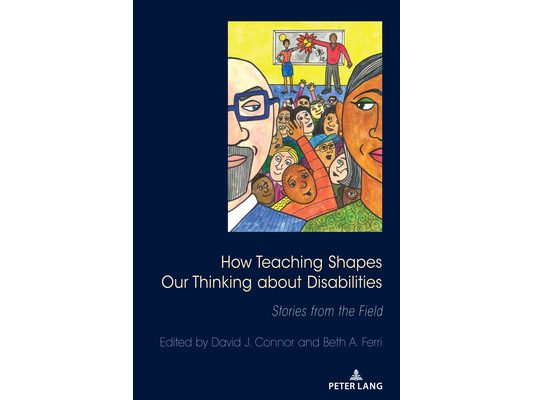 How Teaching Shapes Our Thinking About Disabilities: Stories from the Field