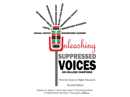 Unleashing Suppressed Voices on College Campuses: Diversity Issues in Higher Education, Second Edition