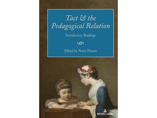 Tact and the Pedagogical Relation: Introductory Readings
