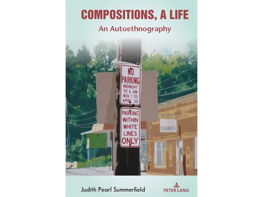 Compositions, A Life: An Autoethnography