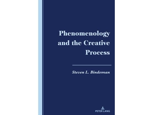 Phenomenology and the Creative Process