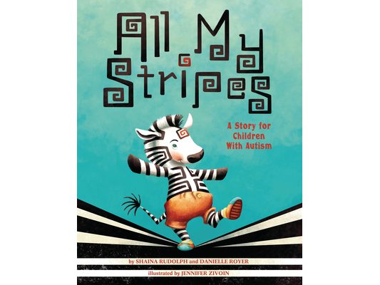All My Stripes: A Story for Children with Autism