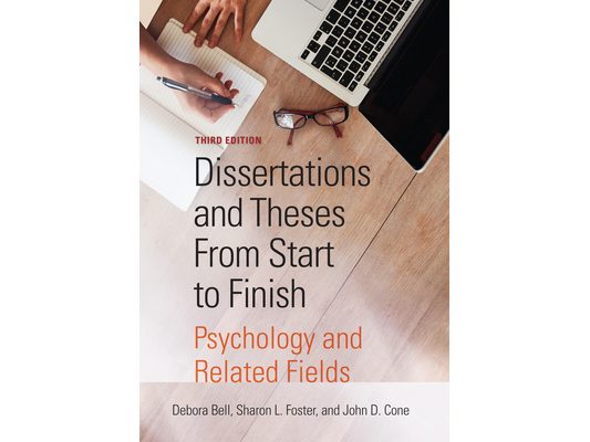 Dissertations and Theses from Start to Finish: Psychology and Related Fields