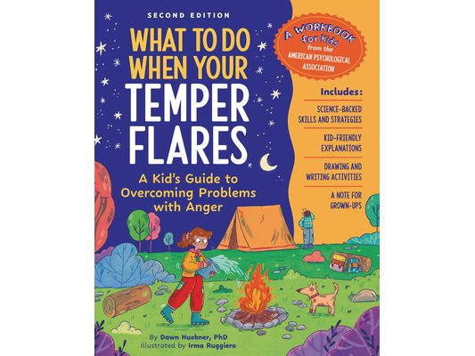 What to Do When Your Temper Flares, 2nd Edition: A Kid's Guide to Overcoming Problems with Anger