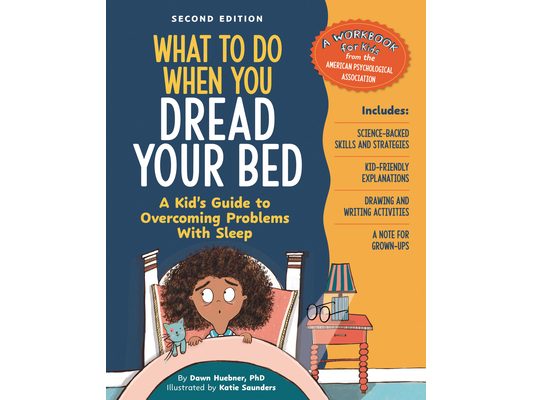 What to Do When You Dread Your Bed, 2nd Edition: A Kid's Guide to Overcoming Problems with Sleep
