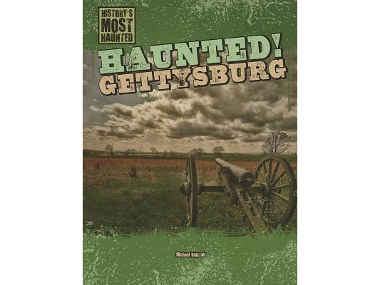 Haunted! Gettysburg