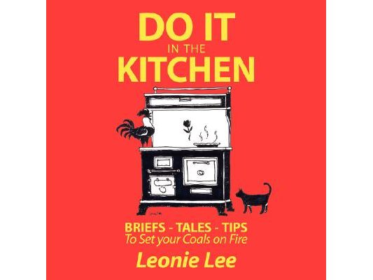Do It in the Kitchen: Briefs - Tales - Tips - To Set Your Coals on Fire