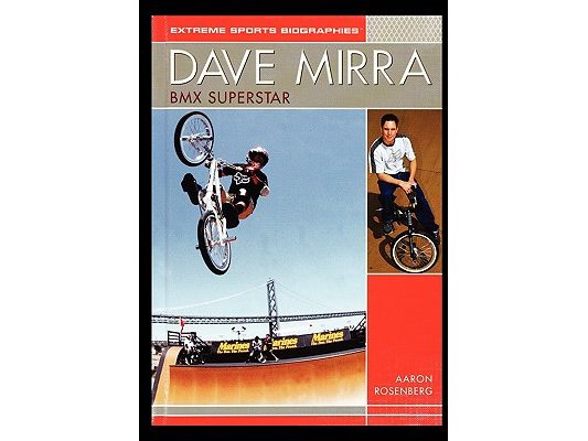 Dave Mirra: BMX Superstar