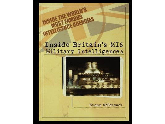 Britain's MI6: Military Intelligence 6