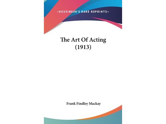 The Art Of Acting (1913)