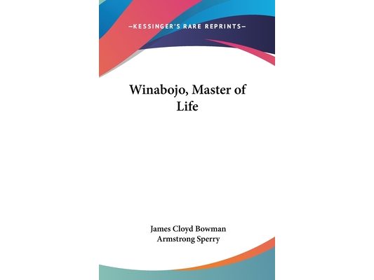 Winabojo, Master of Life