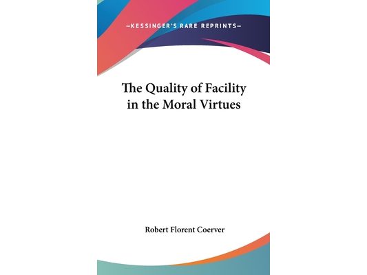 The Quality of Facility in the Moral Virtues