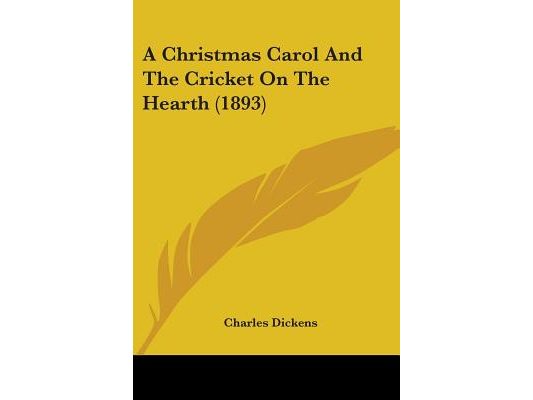 A Christmas Carol And The Cricket On The Hearth (1893)