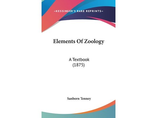 Elements Of Zoology: A Textbook (1875)
