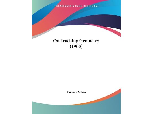 On Teaching Geometry (1900)