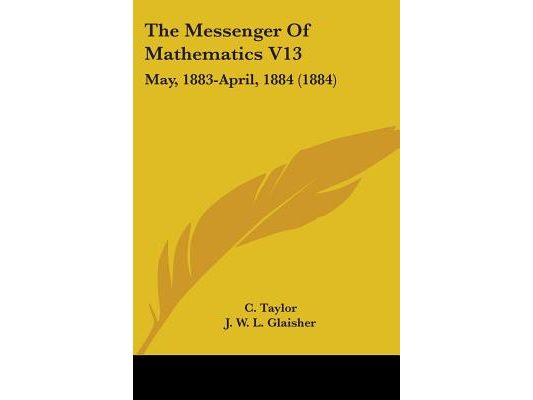 The Messenger Of Mathematics V13: May, 1883-April, 1884 (1884)