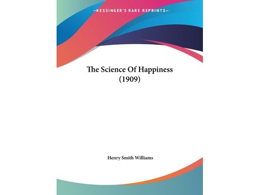 The Science Of Happiness (1909)