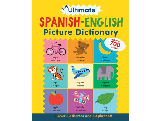 The Ultimate Spanish-English Picture Dictionary
