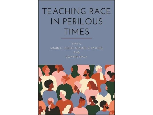 Teaching Race in Perilous Times