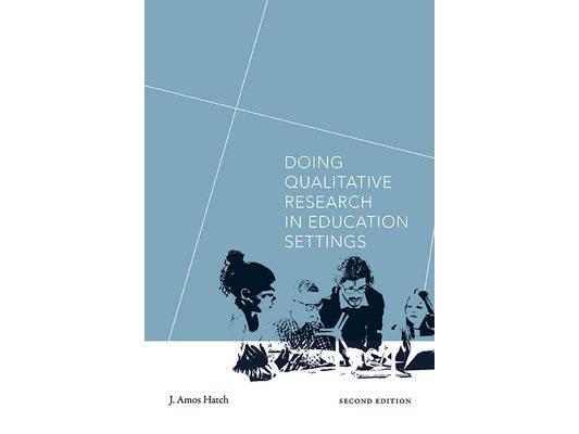 Doing Qualitative Research in Education Settings